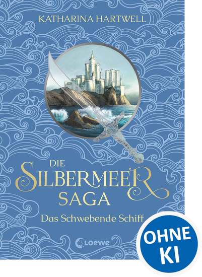 Die Silbermeer-Saga (Band 3) - Das Schwebende Schiff - Der atemberaubende Abschluss der bildgewaltigen Nordic-Fantasy-Trilogie - cover