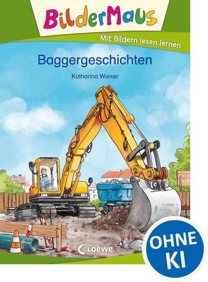 Bildermaus - Baggergeschichten - Mit Bildern lesen lernen - Ideal für die Vorschule und Erstleser ab 5 Jahre - cover