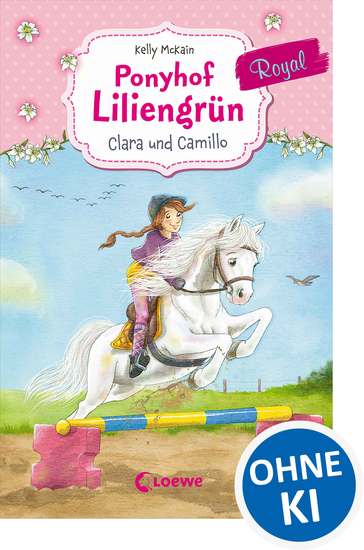 Ponyhof Liliengrün Royal (Band 3) - Clara und Camillo - Für Mädchen ab 7 Jahre - cover