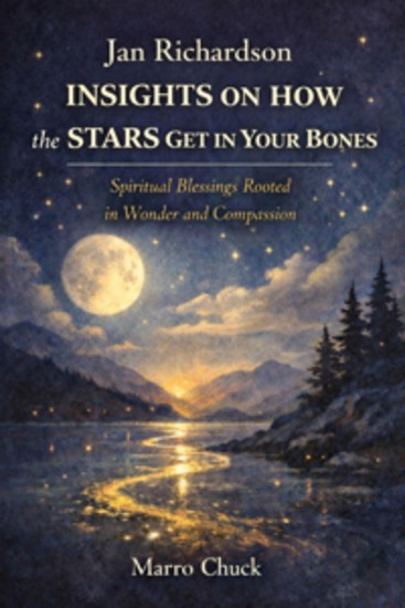 Jan Richardson Insights On How The Stars Get In Your Bones - spiritual blessings rooted in wonder and compassion - cover