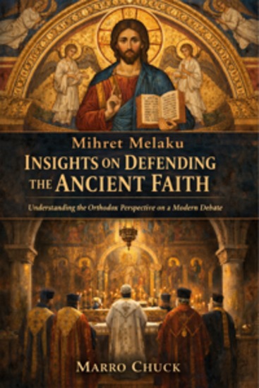 Mihret Melaku Insights On Defending The Ancient Faith - Understanding The Orthodox Perspective On A Modern Debate - cover