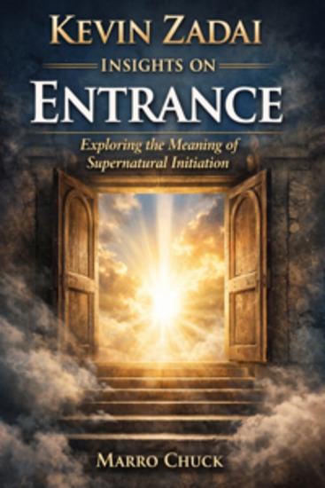 Kevin Zadai Insights On Entrance - exploring the meaning of supernatural initiation - cover