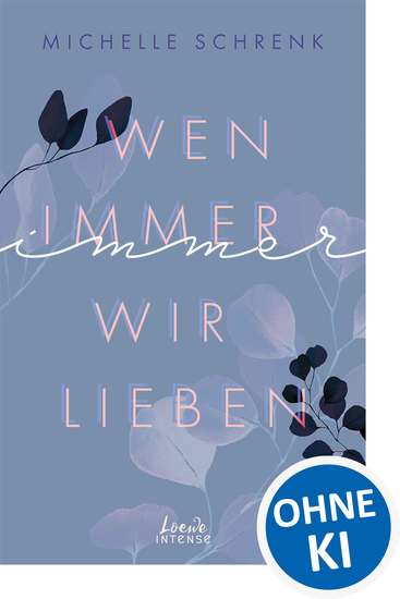 Wen immer wir lieben (Immer-Trilogie Band 1) - New Adult-Roman mit Bad-Boy-Challenge und Liebe auf den zweiten Blick - von der Autorin von "Café mit Sylt und Zucker" - cover