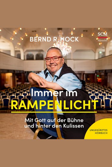 Immer im Rampenlicht - Mit Gott auf der Bühne und hinter den Kulissen - cover