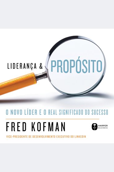 Liderança e propósito - O novo líder e o real significado do sucesso - cover