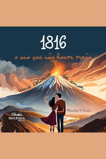 1816 - o ano que não houve verão: uma estória de amor - cover
