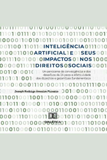 Inteligência Artificial e seus Impactos nos Direitos Sociais - um panorama da convergência e dos desafios da IA para a efetividade dos direitos e garantias fundamentais - cover