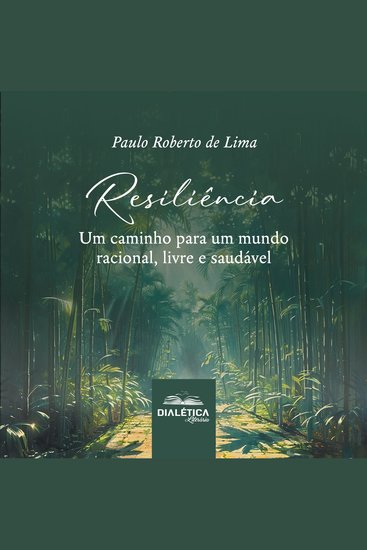 Resiliência - um caminho para um mundo racional livre e saudável - cover