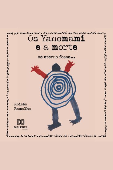 Os Yanomami e a morte - se eterno fosse - cover