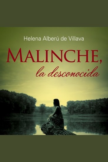 Malinche la desconocida - Intérprete amante y madre - cover