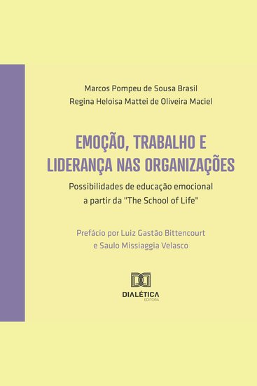 Emoção trabalho e liderança nas organizações - possibilidades de educação emocional a partir da "The School of Life" - cover