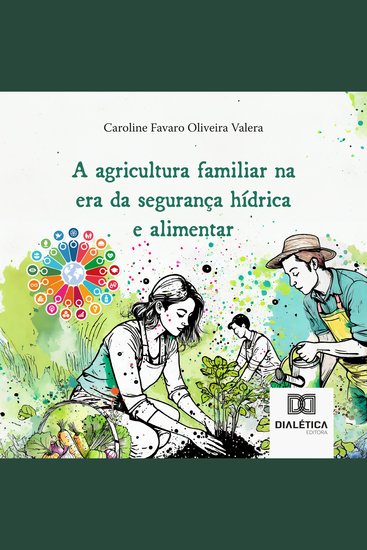 A agricultura familiar na era da segurança hídrica e alimentar - cover