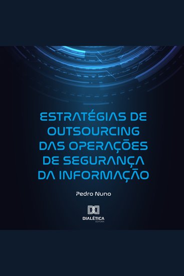 Estratégias de Outsourcing das Operações de Segurança da Informação - cover