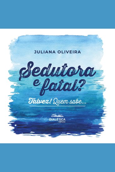 Sedutora e fatal? Talvez! Quem sabe - cover