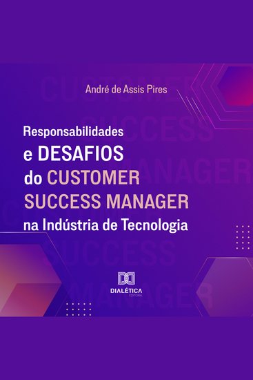 Responsabilidades e Desafios do Customer Success Manager na Indústria de Tecnologia - cover