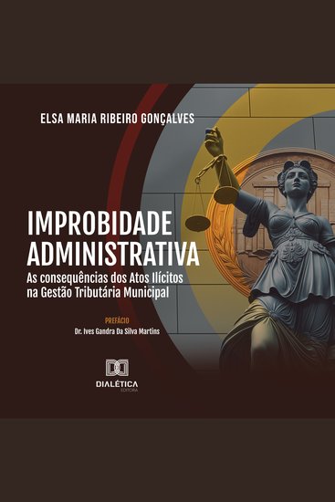 Improbidade Administrativa - as consequências dos atos ilícitos na gestão tributária municipal - cover