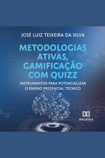 Metodologias ativas gamificação com quizz - instrumentos para potencializar o ensino presencial técnico - cover