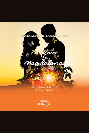 Matteos & Magdalenas - Borboletas Sonhos e o Novo Mundo - cover