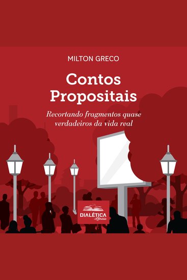 Contos Propositais - recortando fragmentos quase verdadeiros da vida real - cover