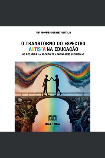 O Transtorno do Espectro Autista na Educação - os desafios na adoção de abordagens inclusivas - cover