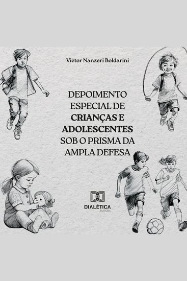 Depoimento especial de crianças e adolescentes sob o prisma da ampla defesa - cover