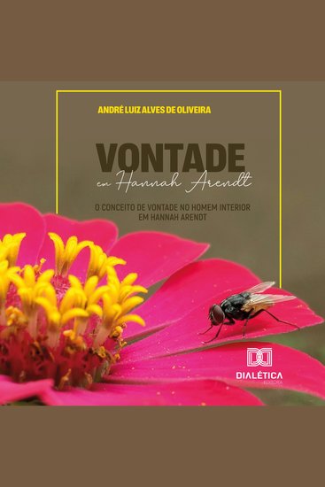 Vontade em Hannah Arendt - o conceito de vontade no homem interior em Hannah Arendt - cover
