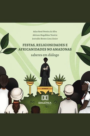 Festas religiosidades e africanidades no Amazonas - saberes em diálogo - cover