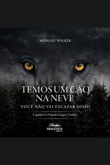 Temos um cão na neve você não vai escapar disso! - Capítulo I O baú de Grigory Vasiliev - cover