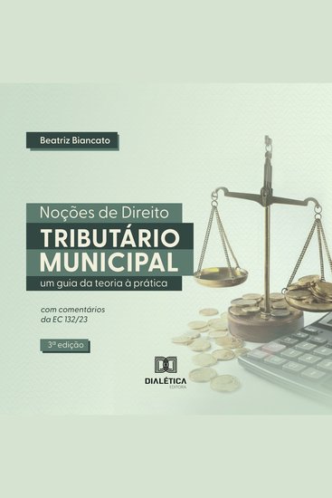 Noções de Direito Tributário Municipal - um guia da teoria à prática – terceira edição - cover