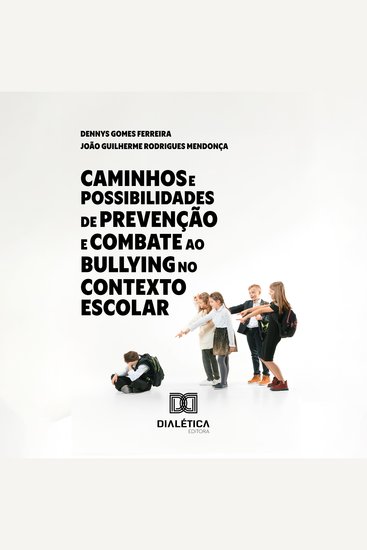 Caminhos e Possibilidades de Prevenção e Combate ao Bullying no Contexto Escolar - cover