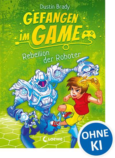 Gefangen im Game (Band 3) - Rebellion der Roboter - Spannendes Kinderbuch über Gaming für Jungen und Mädchen ab 8 Jahre - cover