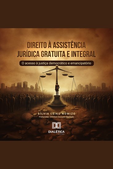 Direito à assistência jurídica gratuita e integral - o acesso à justiça democrático e emancipatório - cover
