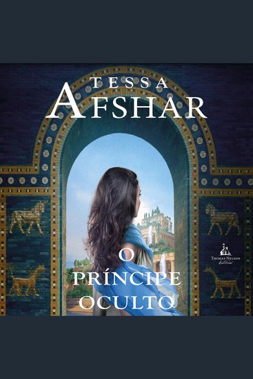 O príncipe oculto – Um romance histórico de Tessa Afshar para fãs de ficção cristã - cover