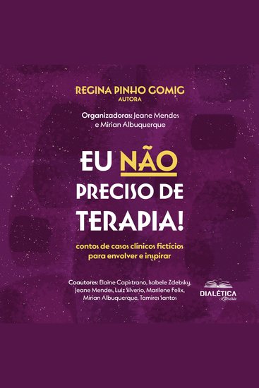 Eu não preciso de terapia! - contos de casos clínicos fictícios para envolver e inspirar - cover