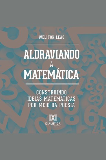 Aldraviando a Matemática - construindo ideias matemáticas por meio da poesia - cover