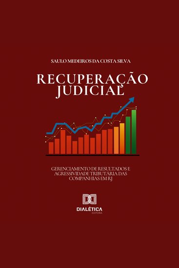 Gerenciamento de Resultados e Agressividade Tributária das Companhias em Recuperação Judicial - cover