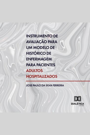 Instrumento de avaliação para um modelo de histórico de enfermagem para pacientes adultos hospitalizados - cover