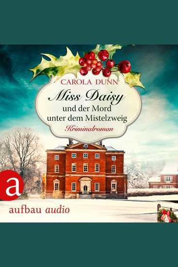 Miss Daisy und der Mord unter dem Mistelzweig - Miss Daisy ermittelt Band 11 (Ungekürzt) - cover