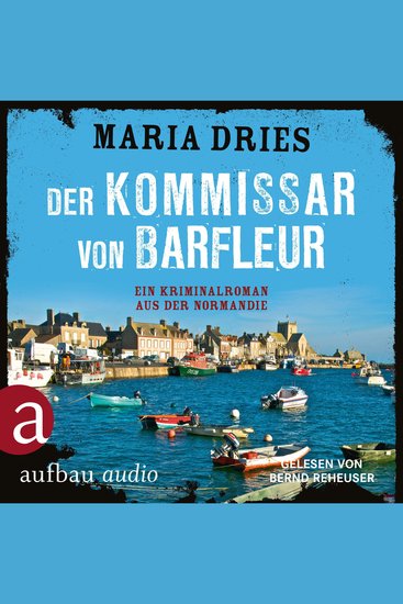 Der Kommissar von Barfleur - Kommissar Philippe Lagarde - Ein Kriminalroman aus der Normandie Band 1 (ungekürzt) - cover