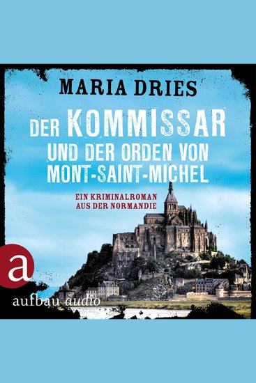 Kommissar Philippe Lagarde - Ein Kriminalroman aus der Normandie Band 3: Der Kommissar und der Orden von Mont-Saint-Michel (Ungekürzt) - cover