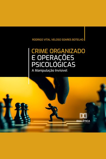 Crime Organizado e Operações Psicológicas - A Manipulação Invisível - cover