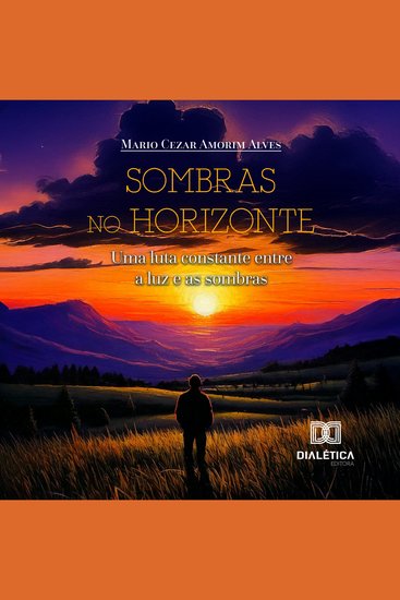 Sombras no Horizonte - Uma luta constante entre a luz e as sombras - cover