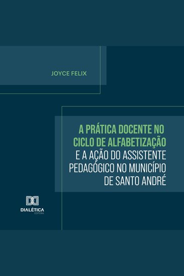 A Prática Docente no Ciclo de Alfabetização e a Ação do Assistente Pedagógico no Município de Santo André - cover