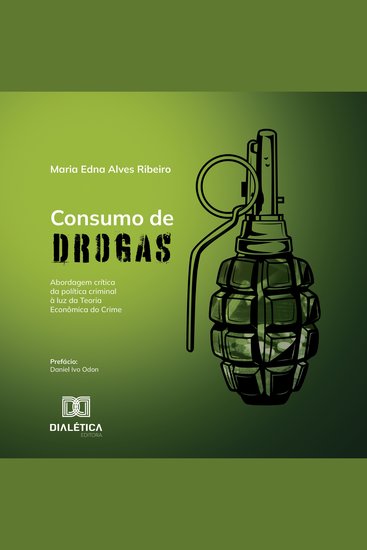 Consumo de drogas - abordagem crítica da política criminal à luz da Teoria Econômica do Crime - cover