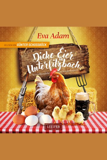 DICKE EIER IN UNTERFILZBACH - Krimikomödie aus Niederbayern - cover