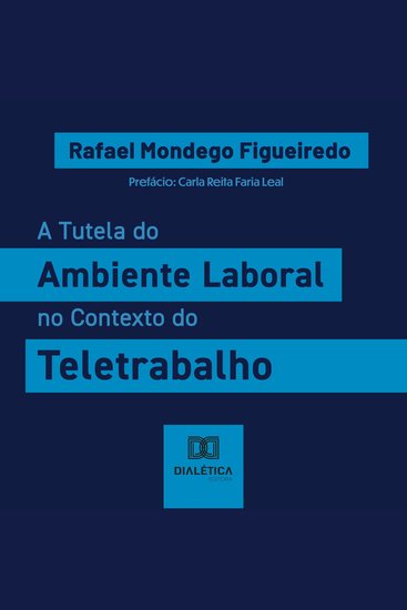 A Tutela do Ambiente Laboral no Contexto do Teletrabalho - cover