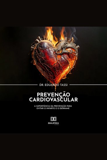 Prevenção Cardiovascular - A importância da prevenção para evitar o infarto e o derrame - cover