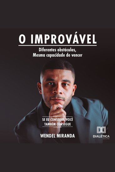 O Improvável - diferentes obstáculos mesma capacidade de vencer - cover