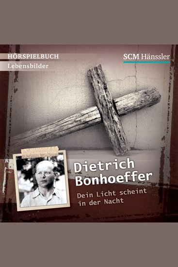 Dietrich Bonhoeffer - Dein Licht scheint in der Nacht - cover