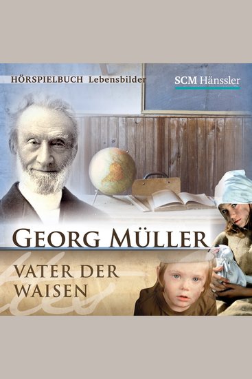 Georg Müller - Vater der Waisen - cover
